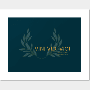 Vini Vidi Vici, I came, I saw, I conquered. Latin maxim. Posters and Art